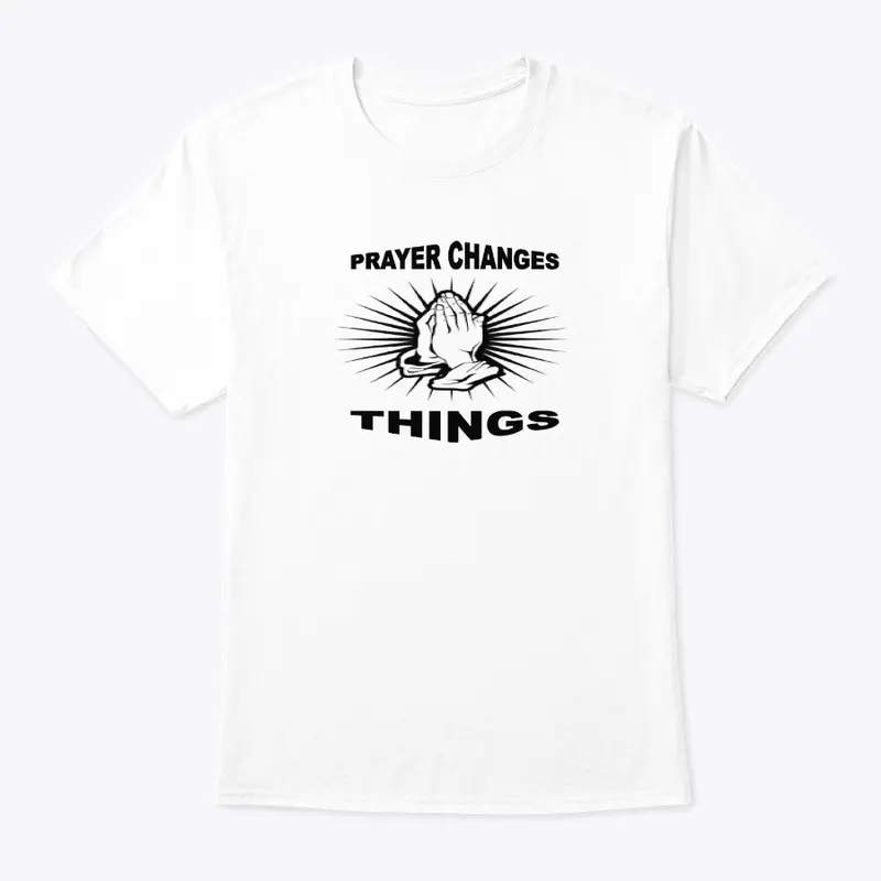 Prayer Changes Things Tee